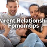 parent relationship fpmomtips
